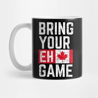 Bring Your Eh Game Canadian Flag Canada Pride Mug